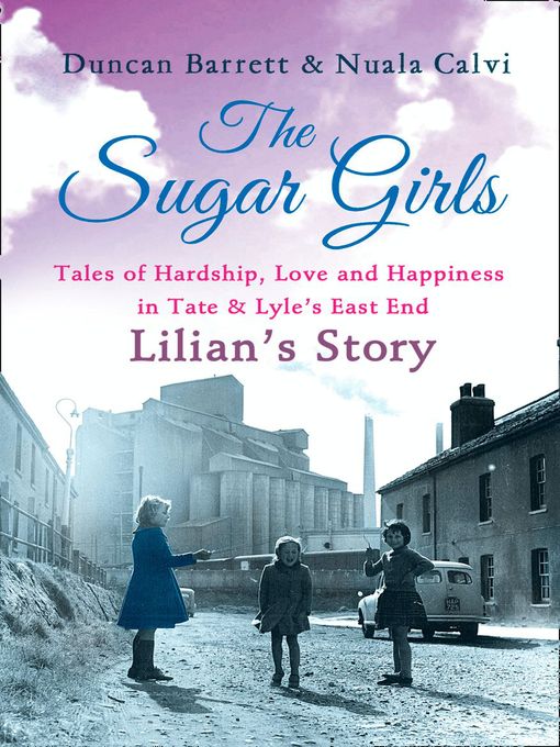 Title details for The Sugar Girls--Lilian's Story by Duncan Barrett - Available